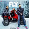 Fly - Single (by Badshah, Amit Uchana & Shehnaaz Gill)