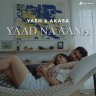 Yaad Na Aana - Single (by Yash Narvekar & Akasa)
