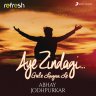 Aye Zindagi Gale Lagaa Le (Refresh Version) - Single