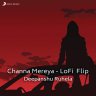 Channa Mereya (Lofi Flip) - Single (by Arijit Singh & Deepanshu Ruhela)