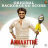 Annaatthe [Original Background Score] (Tamil) [2021] (Sun Pictures)