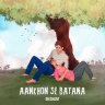 Aankhon Se Batana - Single (Hindi) [2022] (Sony Music)