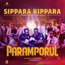 Sippara Rippara (From "Paramporul") - Single (Tamil) [2022] (U1 Records)