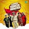 Super Senior Heroes (Tamil) [2022] (SaReGaMa)