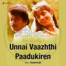 Unnai Vaazhthi Paadukiren (Tamil) [1990] (Sony Music) [Official Re-Master]
