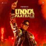Unna Paathale (1 Min Music) - Single (Tamil) [2022] (Sony Music)