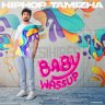 Baby Wassup (1 Min Music) - Single (Tamil) [2022] (Hiphop Tamizha)
