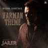 Varman Theme (From "Jailer") - Single (Tamil) [2023] (Sun Pictures)
