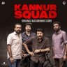Kannur Squad [Original Background Score] [2023] (Wayfarer Films)