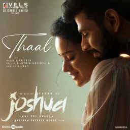 Thaal (From "Joshua Imai Pol Kaakha") - Single (Tamil) [2024] (Think Music)