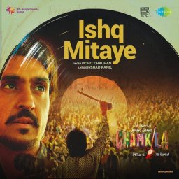 Ishq Mitaye (From "Amar Singh Chamkila") [Hindi] [2024] (SaReGaMa)