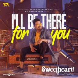 I'll Be There For You (From "Sweetheart") (Tamil) [2025] (Think Music)