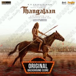 Thangalaan [Orginal Background Score] (Tamil) [2025] (Junglee Music)