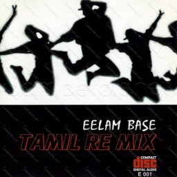 Eelam Base - Tamil Remix (Tamil) [2000] (Eelam Base)